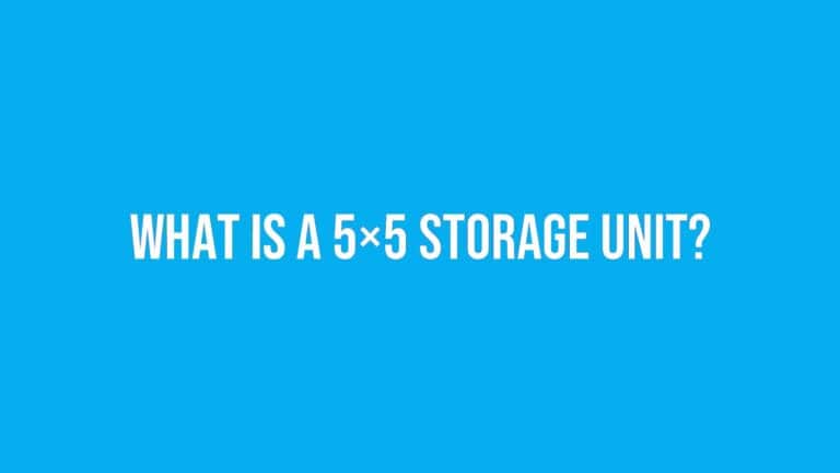 What Is a 5×5 Storage Unit?