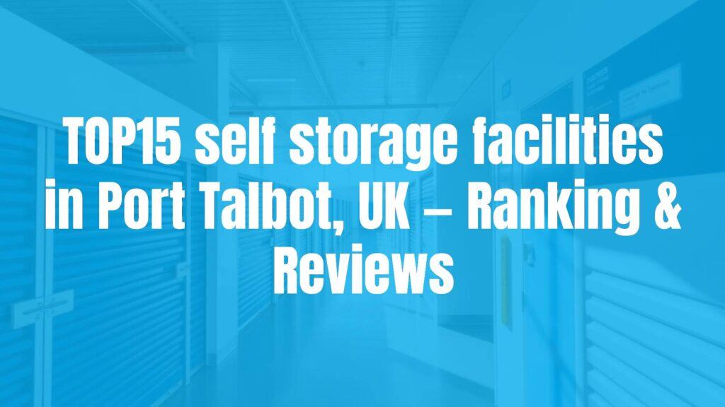 Modern self-storage facility in Port Talbot, UK, clean and well-organized, with storage units visible, sunny day, realistic.